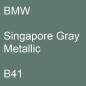 Preview: BMW, Singapore Gray Metallic, B41.